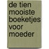 De tien mooiste boeketjes voor moeder