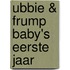 Ubbie & Frump baby's eerste jaar