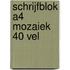 Schrijfblok A4 mozaiek 40 vel