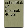 Schrijfblok A4 mozaiek 40 vel by T. Schildkamp