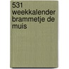 531 Weekkalender Brammetje de Muis by Unknown