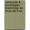 Notecards & enveloppen Brammetje de Muis set 6 ex. door A. van Tessel