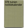 378 Tuinen notitiekalender door P. van Gaalen
