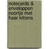 Notecards & enveloppen Noortje met haar kittens