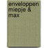 Enveloppen Miepje & Max