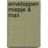 Enveloppen Miepje & Max door F. van Westering