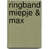 Ringband Miepje & Max