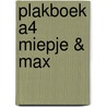 Plakboek A4 Miepje & Max door F. van Westering