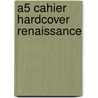 A5 cahier hardcover renaissance door T. Schildkamp