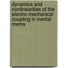 Dynamics and Nonlinearities of the Electro-Mechanical Coupling in Inertial MEMS door L.A.M. da Rocha
