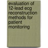 Evaluation of 12-lead ECG Reconstruction Methods for Patient Monitoring door S.P. Nelwan