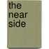 The Near Side