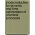Model Reduction for Dynamic Real-Time Optimization of Chemical Processes