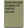 Laparoscopic surgery for colonic cancer door E. Kuhry