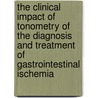 The Clinical Impact of Tonometry of the Diagnosis and Treatment of Gastrointestinal Ischemia by P.B.F. Mensink