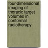 Four-dimensional imaging of thoracic target volumes in conformal radiotherapy by E.M. Leter