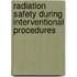 Radiation Safety during interventional procedures