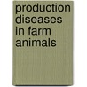 Production diseases in farm animals door Th. Wensing