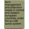 Farm management and extension needs in Central and Eastern European countries under the EU milk quota system door Onbekend