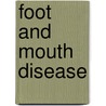 Foot and Mouth Disease door A.J. van der Zijpp