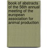 Book of abstracts of the 56th Annual Meeting of the European Association for Animal Production door Onbekend