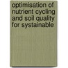 Optimisation of nutrient cycling and soil quality for systainable door S.C.