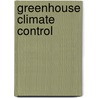 Greenhouse Climate Control door Piet Bakker