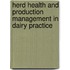 Herd Health and Production Management in Dairy Practice