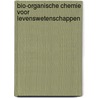 Bio-organische chemie voor levenswetenschappen by J.F.J. Engbersen
