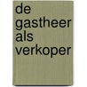 De gastheer als verkoper by H.J. Kloosterhuis