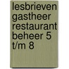 Lesbrieven gastheer restaurant beheer 5 t/m 8 door Onbekend