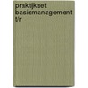Praktijkset Basismanagement T/R by Unknown