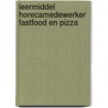 Leermiddel horecamedewerker fastfood en pizza by J.B.A. Collings Polak