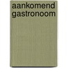 Aankomend gastronoom door Peter Klosse