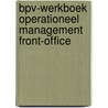 BPV-werkboek Operationeel management front-office door Ejc In Opdracht Van Btg Htv