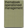 Themaboek Operationeel management by J. Ankersmit