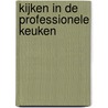 Kijken in de professionele keuken by Horeca Branche Instituut