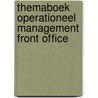 Themaboek operationeel management front office door J. Ankersmit