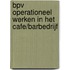 BPV operationeel werken in het cafe/barbedrijf