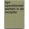 BPV operationeel werken in de receptie door Onbekend