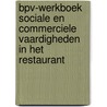 BPV-werkboek Sociale en commerciele vaardigheden in het restaurant door Ejc In Opdracht Van Btg Htv