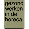 Gezond werken in de horeca door Bahler