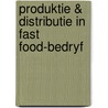 Produktie & distributie in fast food-bedryf door Onbekend