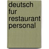 Deutsch fur restaurant personal by Unknown