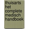 Thuisarts het complete medisch handboek by Unknown