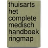 Thuisarts het complete medisch handboek ringmap by Unknown