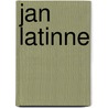 Jan Latinne door Jan Latinne