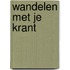 Wandelen met je krant