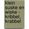 Klein Suske en Wiske - Kribbel, Krabbel door Willy Vandersteen