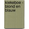 Kiekeboe - Blond en blauw by R. Merho